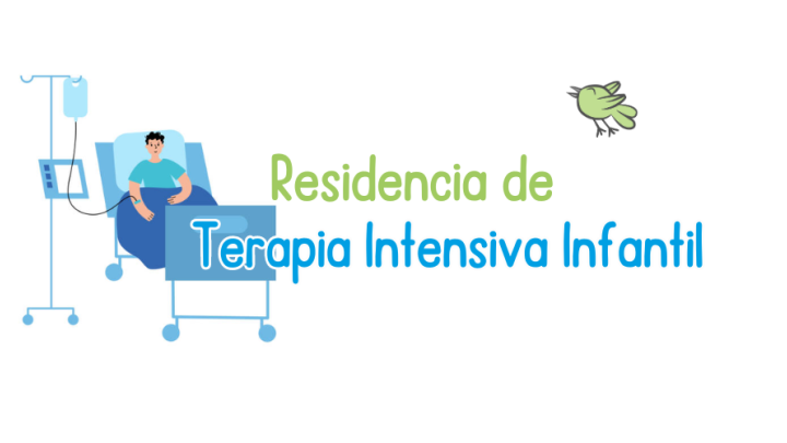 Residencia de Terapia Intensiva Infantil