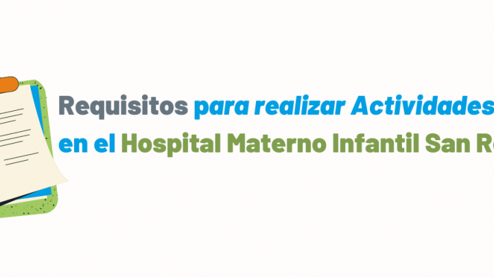 Requisitos para realizar Actividades en el Hospital Materno Infantil San Roque