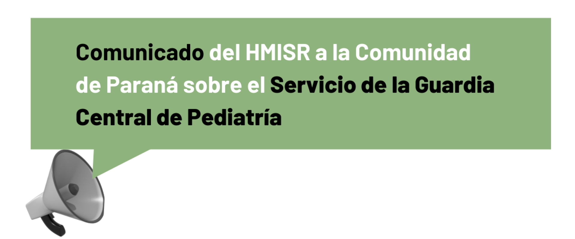 Comunicado del HMISR a la comunidad de Paran&aacute; sobre el Servicio de la Guardia Pedi&aacute;trica