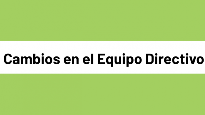 Cambios en el Equipo Directivo
